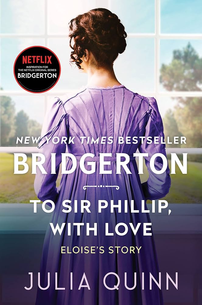 Bridgerton: To Sir Phillip, with Love - Eloise’s Story