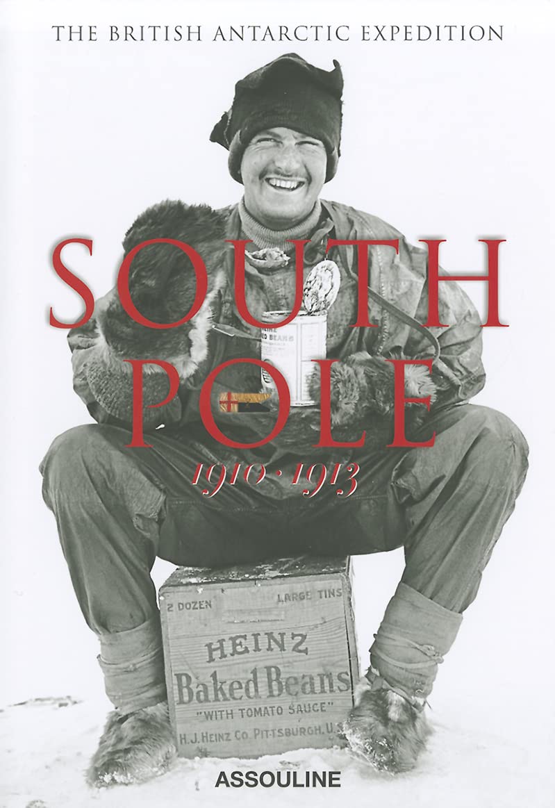 South Pole 1910-1913: The British Antarctic Expedition