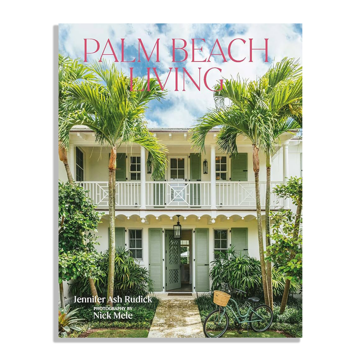 Palm Beach Living by Jennifer Ash Rudick