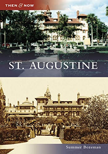 St. Augustine Then and Now