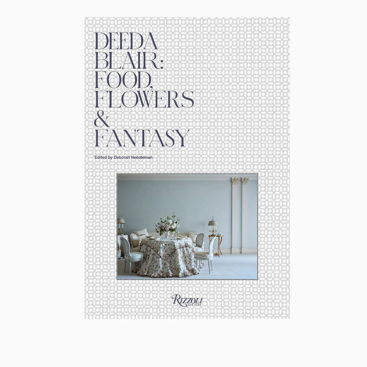 Deeda Blair: Food, Flowers, & Fantasy
