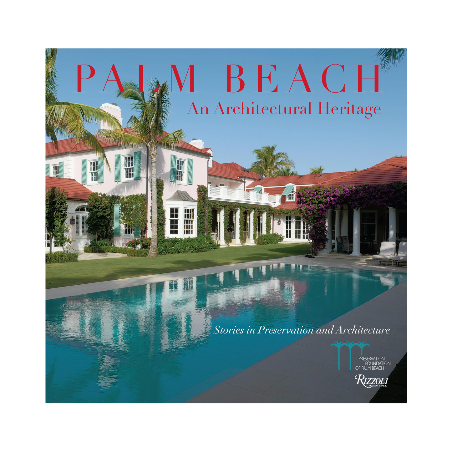 Palm Beach: An Architectural Heritage