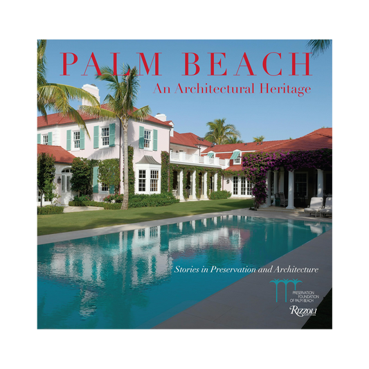 Palm Beach: An Architectural Heritage