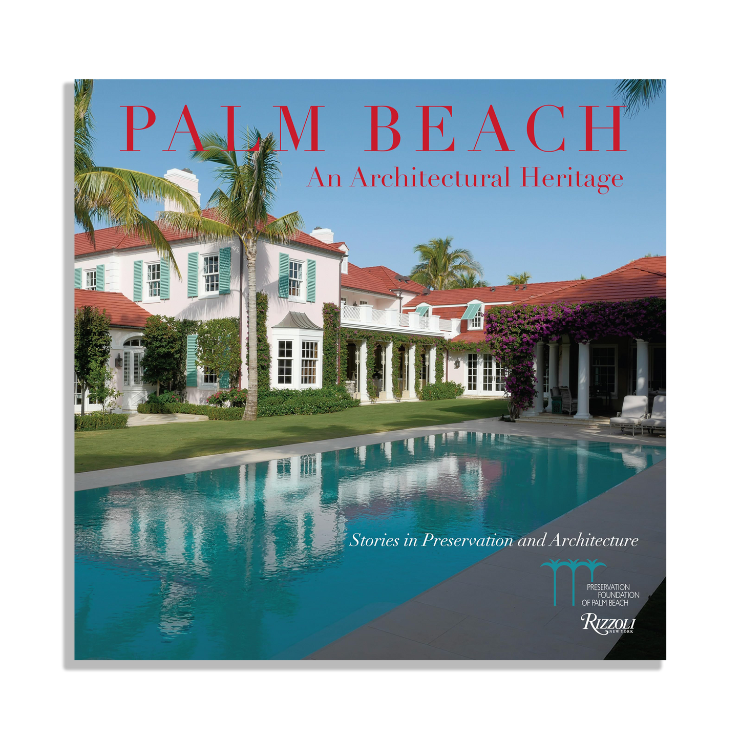 Palm Beach: An Architectural Heritage