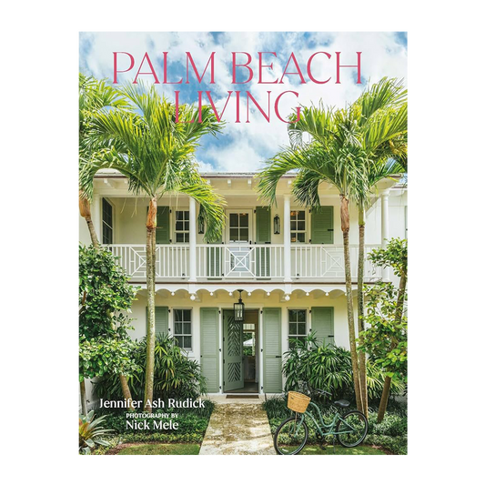 Palm Beach Living by Jennifer Ash Rudick