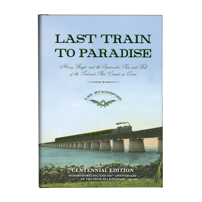 Last Train to Paradise - Centennial Edition