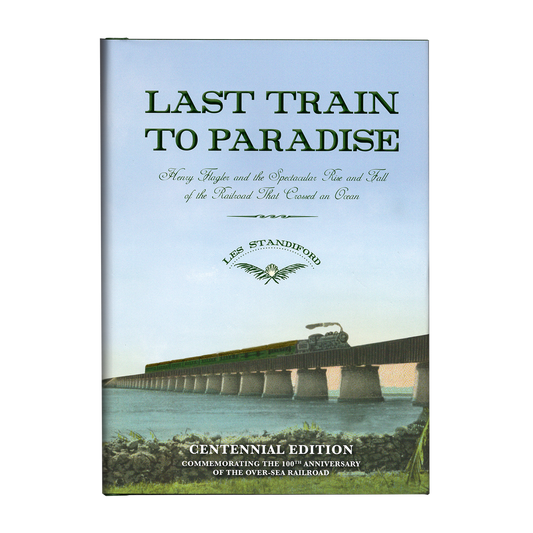 Last Train to Paradise - Centennial Edition