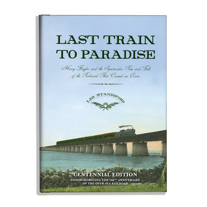 Last Train to Paradise - Centennial Edition