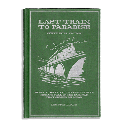 Last Train to Paradise - Centennial Edition