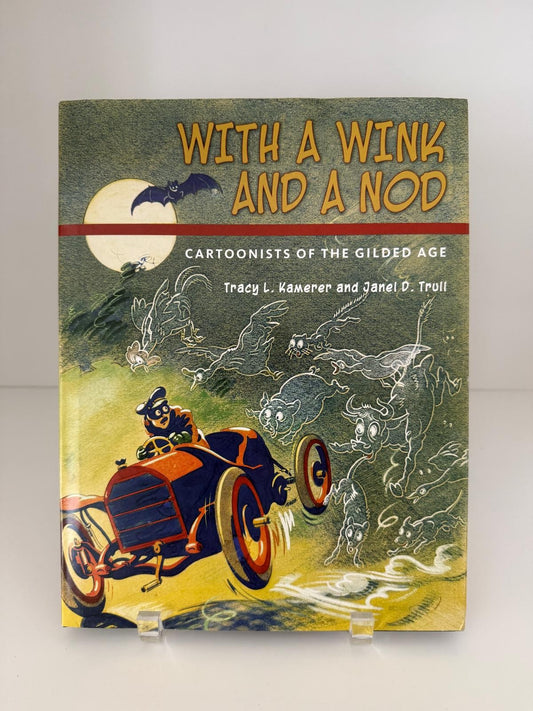 With a Wink and a Nod: Cartoonists of the Gilded Age