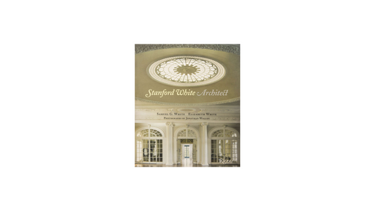 Stanford White, Architect. By Samuel G. White